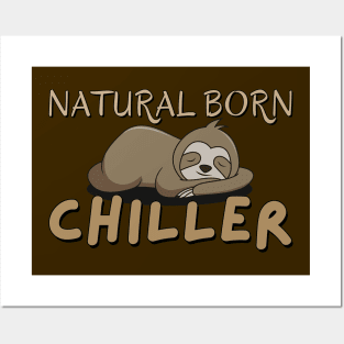 Natural born chiller - Cute lazy sloth Posters and Art